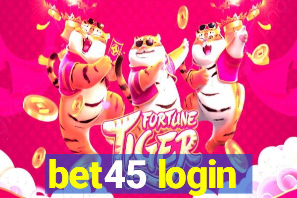 bet45 login